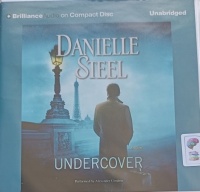 Undercover written by Danielle Steel performed by Alexander Cendese on Audio CD (Unabridged)